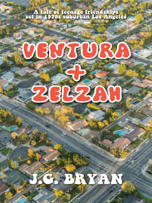 Title details for Ventura and Zelzah by J.G. Bryan - Available